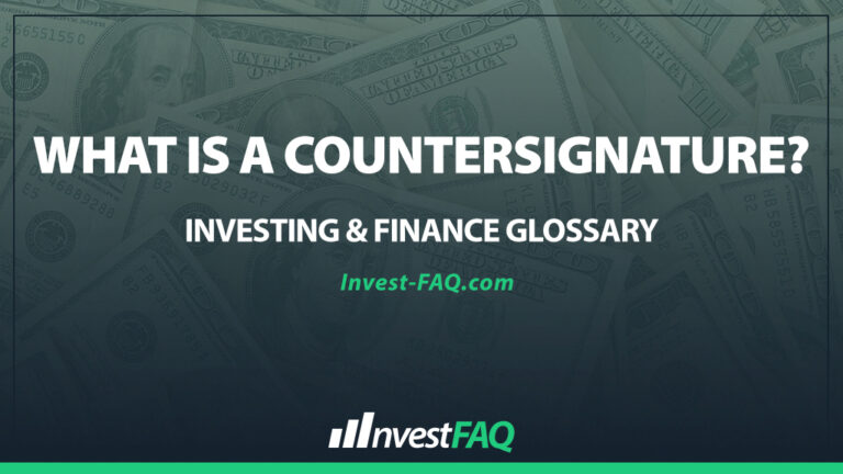 What Is a Countersignature? - Investment FAQ
