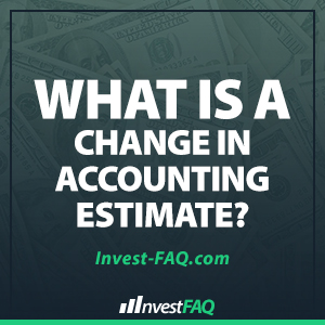 what-is-a-change-in-accounting-estimate