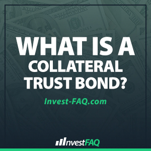 what-is-a-collateral-trust-bond