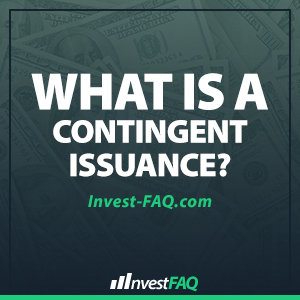 what-is-a-contingent-issuance