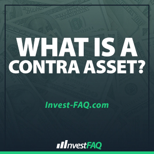 What is a Contra Asset? - Investment FAQ