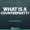What Is a Counterparty?