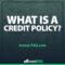 What Is a Credit Policy?