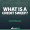What Is a Credit Sweep?