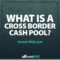 What Is a Cross Border Cash Pool?